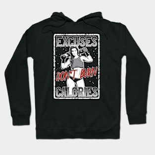 Excuses Dont Burn Calories Hoodie